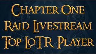 Chapter One Raids LIVE  Top LOTR Player  75 Mil Chapter One or I Uninstall the Game [upl. by Cerelia599]