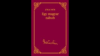 Jókai Mór  Egy magyar nábob 2 rész [upl. by Ardnekan582]