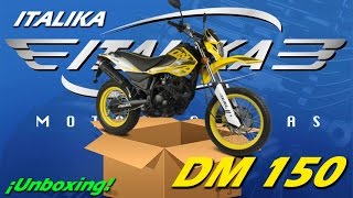 Unboxing  ITALIKA DM150  Abriendo Motocicleta [upl. by Donatelli]