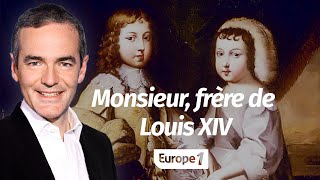 Au coeur de lhistoire Monsieur frère de Louis XIV Franck Ferrand [upl. by Martica]