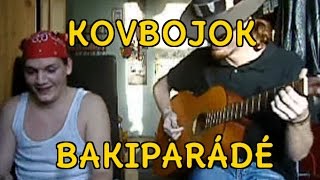 Kovbojok  Bakiparádé [upl. by Nikki]