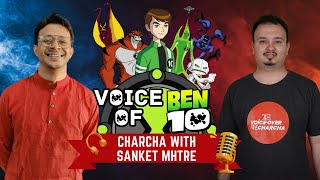 The Voice Of Ben 10  Sanket Mhtre Interview In Hindi  Voice Over Par Charcha [upl. by Hsilgne]