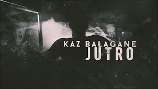 Kaz Bałagane quotJutroquot [upl. by Kippar]