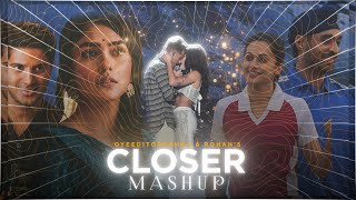 Closer x Salaam E Ishq Mashup Full VersionX OyeEditorrAnna amp ROHANIN [upl. by Iorgos]