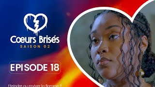 COEURS BRISÉS  Saison 2  Episode 18 VOSTFR [upl. by Lrub]