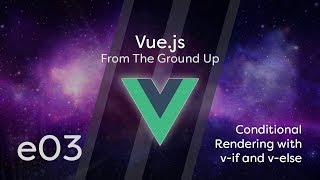 Vuejs Tutorial From Scratch  e03  Conditional Rendering with vif and velse [upl. by Ayanahs445]