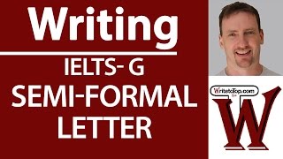 How to write a semiformal letter for IELTSG Task 1 [upl. by Lorry676]