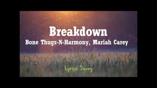 Breakdown  Bone ThugsNHarmony Mariah Carey Lyrics [upl. by Etezzil]