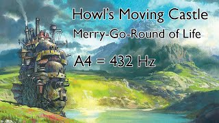 Howls Moving Castle  MerryGoRound of Life  A  432 Hz [upl. by Ojillib448]