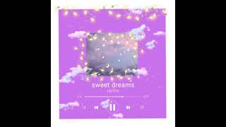 Sweet dreams remix audio edit [upl. by Isnam]