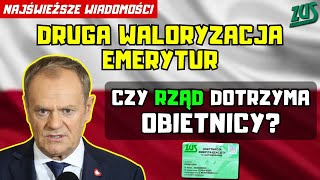 🔴PILNE DLA EMERYTÓW Czy nastąpi druga waloryzacja emerytur Czy Rząd dotrzyma obietnicy [upl. by Samalla]