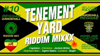 TENEMENT YARD Riddim Mixxx Capleton Chronixx Jacob Miller Luciano and more [upl. by Lenoj]