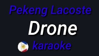 Pekeng Lacoste Drone karaoke [upl. by Daj776]