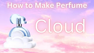 How to Make Perfume Cloud type [upl. by Herwin]