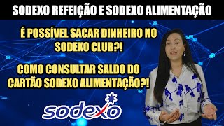 SODEXO ALIMENTAÇÃO E SODEXO REFEIÇÃO veja como CONSULTAR SALDO e se é possível sacar dinheiro [upl. by Shermy]