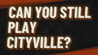 Can you still play CityVille [upl. by Doowle642]