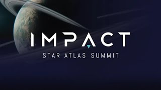 Impact Summit 2024  Star Atlas [upl. by Adalbert946]