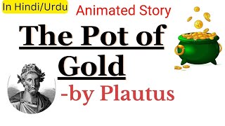 EngsubquotThe Pot of Goldquot by Plautus Summary and Analysis in HindiUrdu [upl. by Hennebery473]