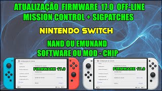 ATUALIZAÇÃO FIRMWARE 170 OFFLINE  MISSION CONTROL  SIGPATCHES  NINTENDO SWITCH [upl. by Gombach]