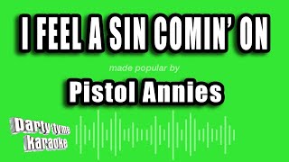 Pistol Annies  I Feel A Sin Comin On Karaoke Version [upl. by Audras]