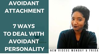 Avoidant Attachment 7 Ways To Deal With Avoidant Personality Psychotherapy Crash Course [upl. by Aissatan]