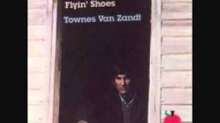 Townes Van Zandt  When She Dont Need Me [upl. by Hoppe]