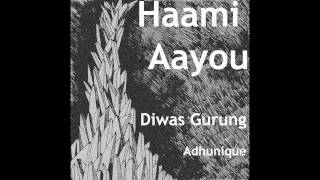 Diwas Gurung  Haami Aayou [upl. by Hultin]