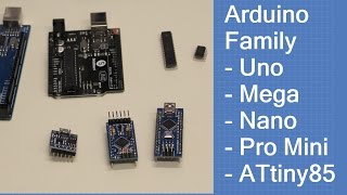 The Arduino Family  Uno  Mega  Nano  Pro Mini ATtiny85 [upl. by Selda]