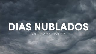 Yahritza Y Su Esencia  DIAS NUBLADOS  LETRA [upl. by Ivette]