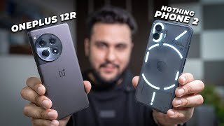 Im SUPRISED   OnePlus 12R vs Nothing Phone 2 [upl. by Nwahsiek]