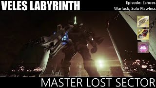 Master Lost Sector  Veles Labyrinth Warlock Episode Echoes [upl. by Sherl]