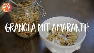 Granola mit Amaranth Rezept Chochdoch mit Muriel [upl. by Abehsile]