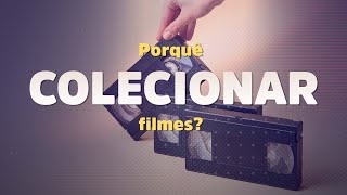 Porque colecionamos filmes [upl. by Hazrit]