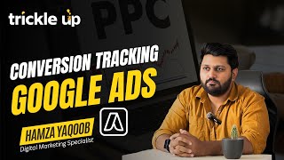 Why Conversion Tracking Matters for Google Ads amp Meta Ads Campaigns  Trickle Up Digital [upl. by Philcox]