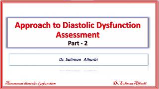 Assessment of diastolic dysfunction and filling pressure part 2  30 11 2023 [upl. by Lletram]