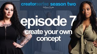 Creator Series Season 2  Episode 7 Season Finale [upl. by Aloysius574]