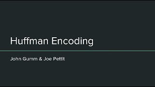 Huffman Encoding [upl. by Cusick726]