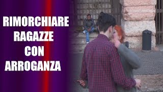 Rimorchiare ragazze con arroganza [upl. by Emse]