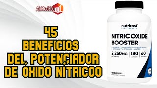 45 Beneficios del Potenciador de Óxido Nítrico [upl. by Enneiviv]