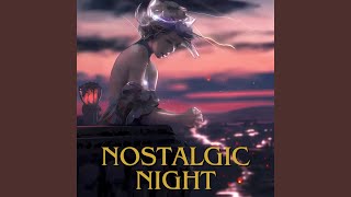 Nostalgic Night [upl. by Fatma]