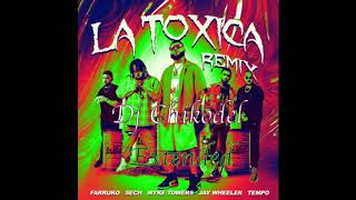 La Toxica Remix  FarrukoSechJay WheelerMyke TowersTempo Extended Edit Dj Chikodel [upl. by Aiouqahs]