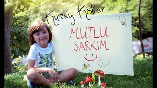 Kuzey Köker  Mutlu Şarkım Official Video [upl. by Sleinad]