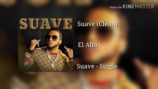 El Alfa  Suave Clean [upl. by Arat808]