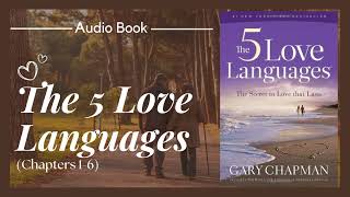 The 5 Love Languages  Dr Gary Chapman  Chapters 16  Audiobook [upl. by Alit]