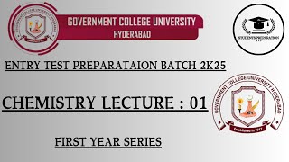 GC University Hyderabad Entry Test Preparation Lecture No 01 Chemistry  INTRODUCTION BASIC MCQS [upl. by Halueb362]