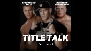 Ep 50Part 2  RUTHLESS AGGRESSION [upl. by Druce]