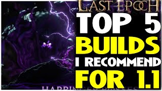 Last Epoch Top 5 Builds I Recommend Starting In Harbingers of Ruin [upl. by Nichy]