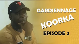 GARDiENNAGE KOORKA SAISON 2 EPISODE 02 [upl. by Rashidi624]