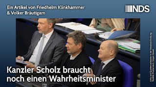 Kanzler Scholz braucht noch einen Wahrheitsminister [upl. by Sadye551]