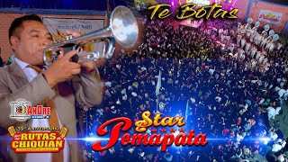 Banda STAR POMAPATA ▶ Te Botas  39º Aniversario quotPor Las Rutas de Chiquiánquot 2024 [upl. by Darren]